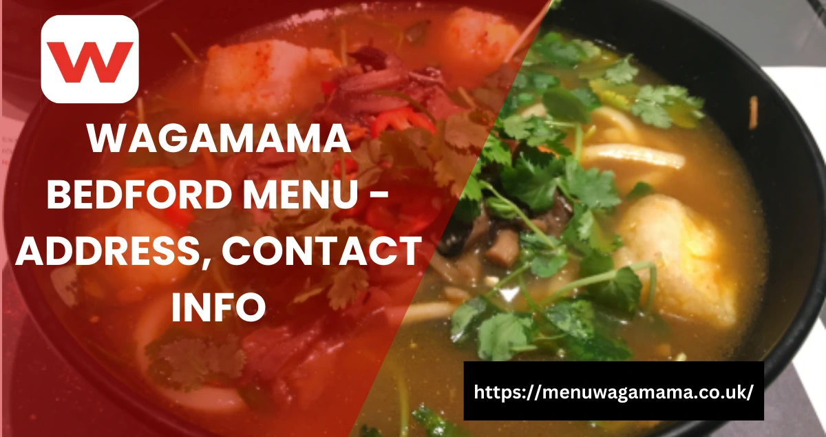 Image of the Wagamama Bedford menu showcasing a variety of delicious Asian-inspired dishes, including ramen, curries, rice bowls, bao buns, and refreshing beverages. The menu features options for both vegetarians and non-vegetarians, with choices like miso soup, katsu curry, and vegan-friendly dishes. Prices and calorie information are provided for each item.