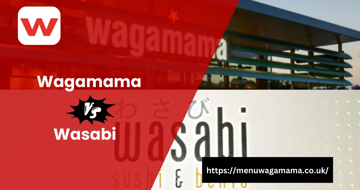 Wagamama vs Wasabi restaurant comparison banner showing logos and website link – menuwagamama.co.uk.