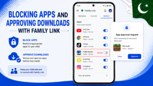 Family Link block apps approve downloads Android parental control Pakistan