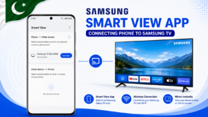 Samsung Smart View app connect phone to TV Pakistan